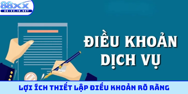 Lợi ích thiết lập điều khoản rõ ràng