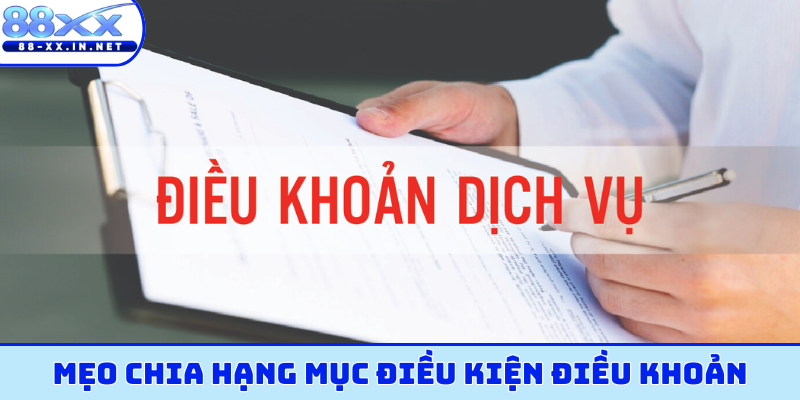 Mẹo chia hạng mục điều kiện điều khoản