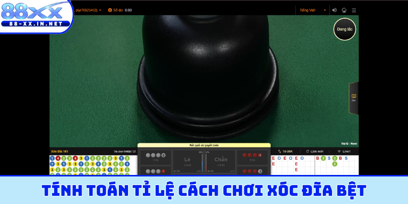 Tính toán tỉ lệ cách chơi xóc đĩa bệt